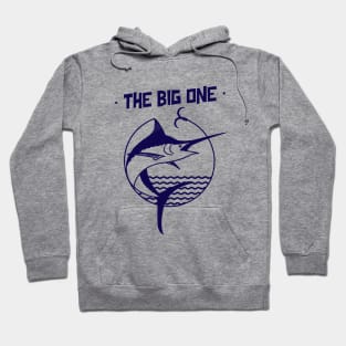 The Big One / Fishing Design / Fishing Lover / Fisherman gift Hoodie